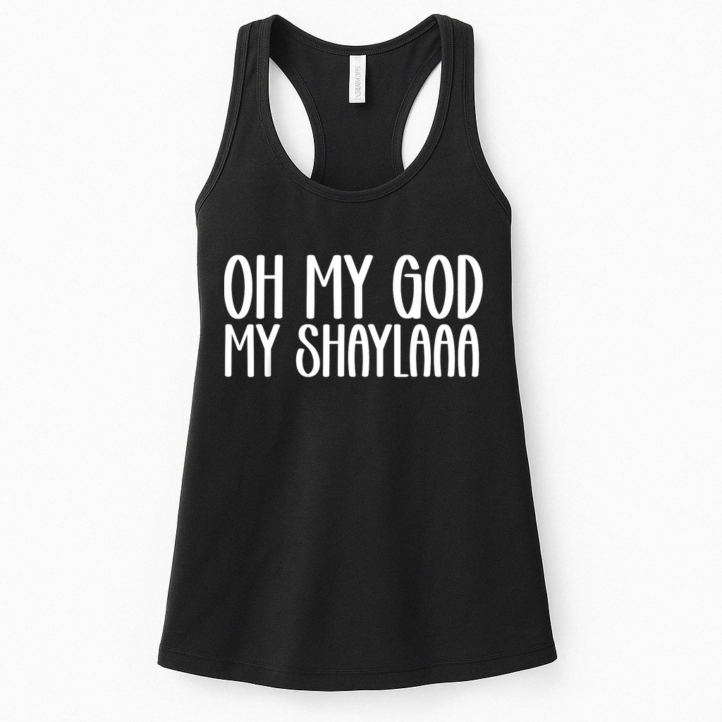 My Shaylaaaa Funny Video Viral Sound My Shayla Humor Womens Tank Top