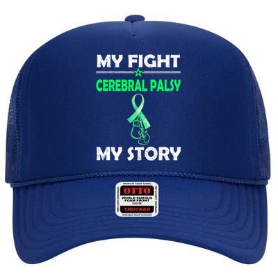 My Story Fight Against Cerebral Palsy Gift High Crown Mesh Back Trucker Hat