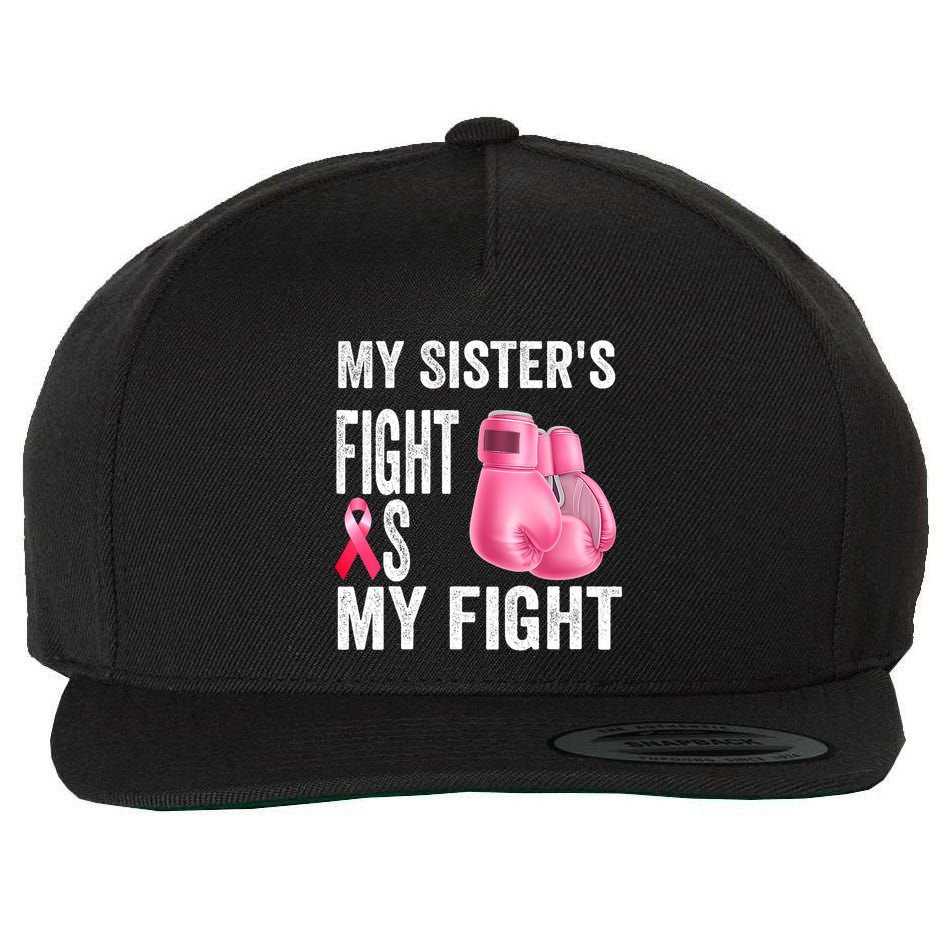 My Sisters Fight Is My Fight Breast Cancer Boxing Gloves Wool Snapback Cap