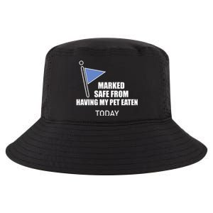 Marked Safe From Having My Pet Eaten Today Cool Comfort Performance Bucket Hat