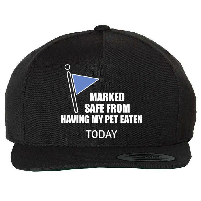 Marked Safe From Having My Pet Eaten Today Wool Snapback Cap