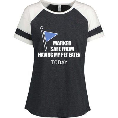 Marked Safe From Having My Pet Eaten Today Enza Ladies Jersey Colorblock Tee