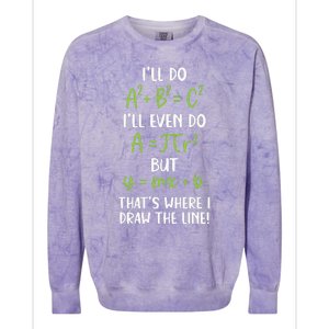 Math Saying Funny Math Joke Mathematician Colorblast Crewneck Sweatshirt