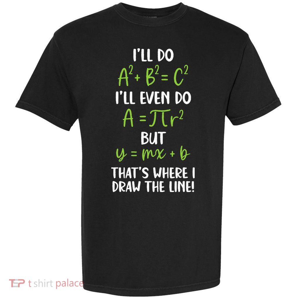 Math Saying Funny Math Joke Mathematician Garment-Dyed Heavyweight T-Shirt