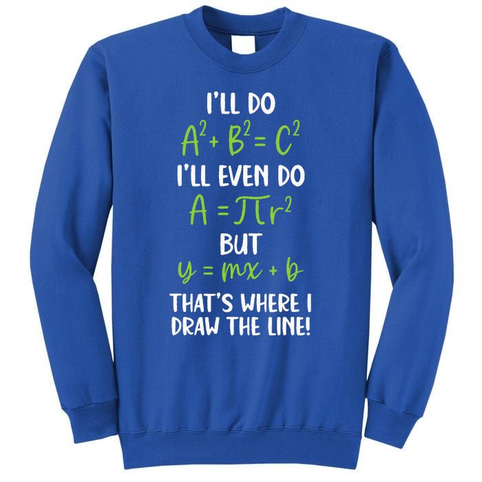 Math Saying Funny Math Joke Mathematician Tall Sweatshirt