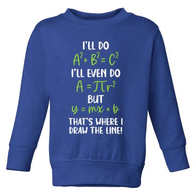 Math Saying Funny Math Joke Mathematician Toddler Sweatshirt