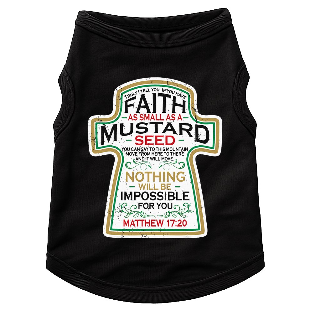 Mustard Seed Faith Christian Gifts Mathew 17 20 Scripture Doggie Tank