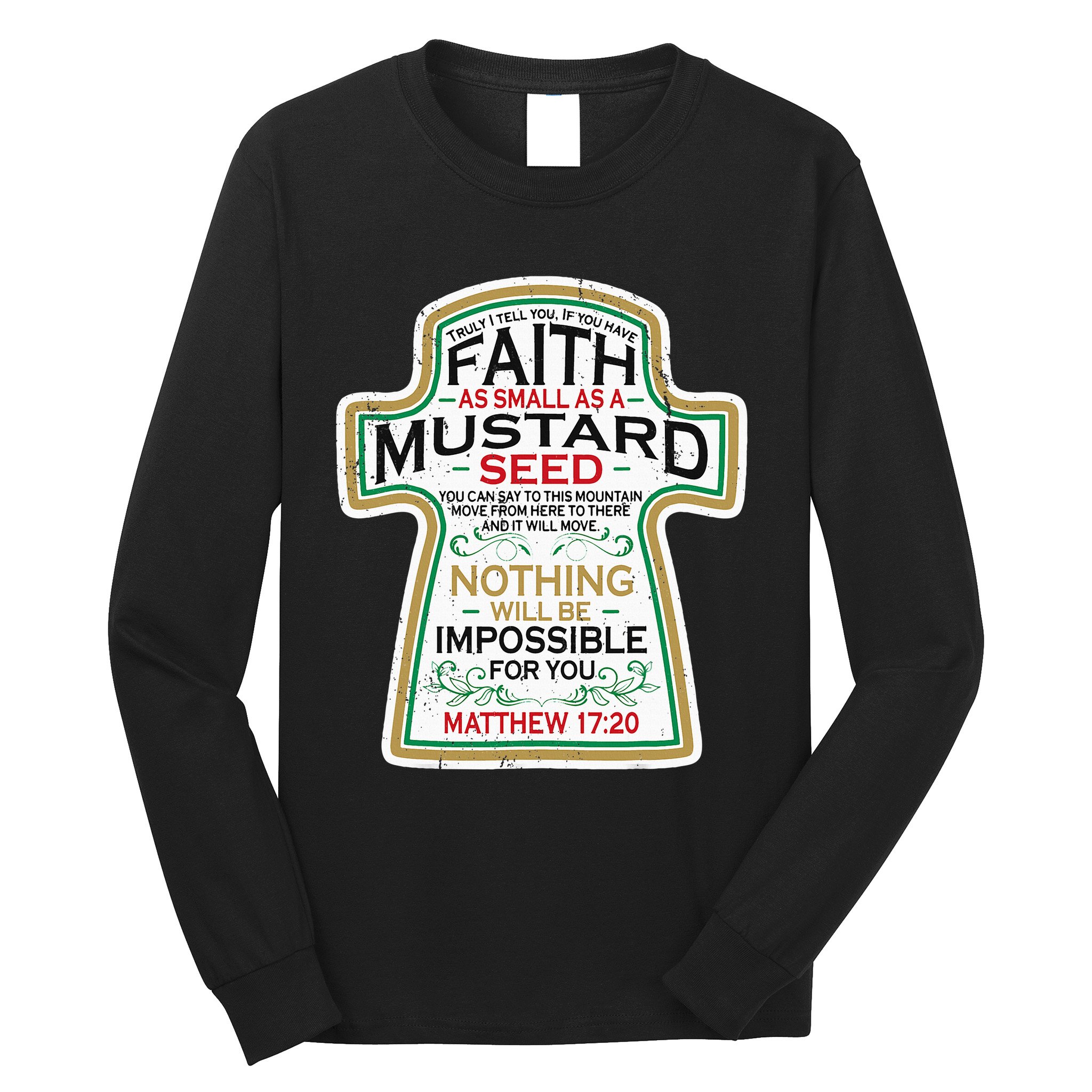 Mustard Seed Faith Christian Gifts Mathew 17 20 Scripture Long Sleeve Shirt