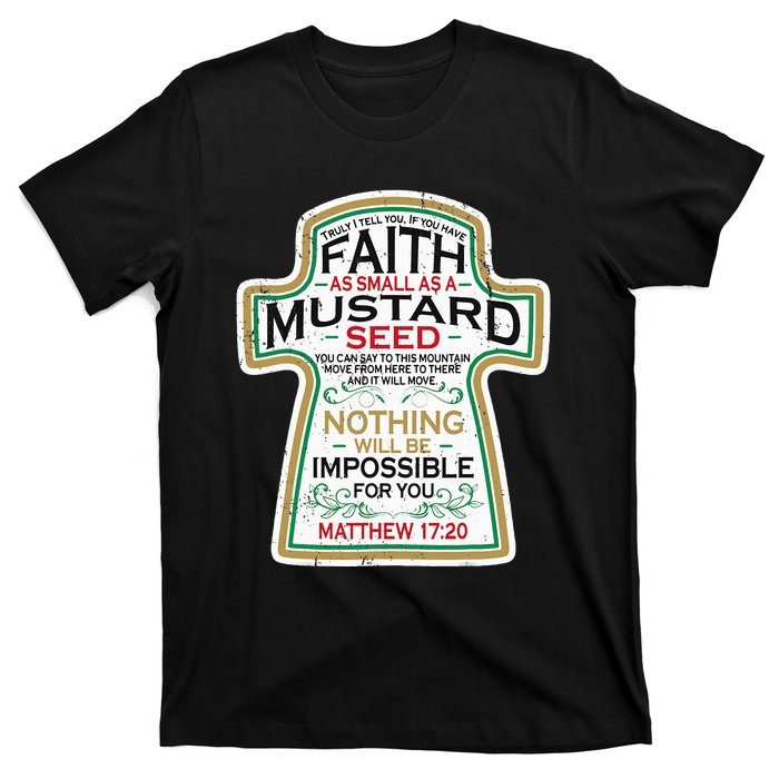 Mustard Seed Faith Christian Gifts Mathew 17 20 Scripture T-Shirt