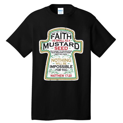 Mustard Seed Faith Christian Gifts Mathew 17 20 Scripture Tall T-Shirt