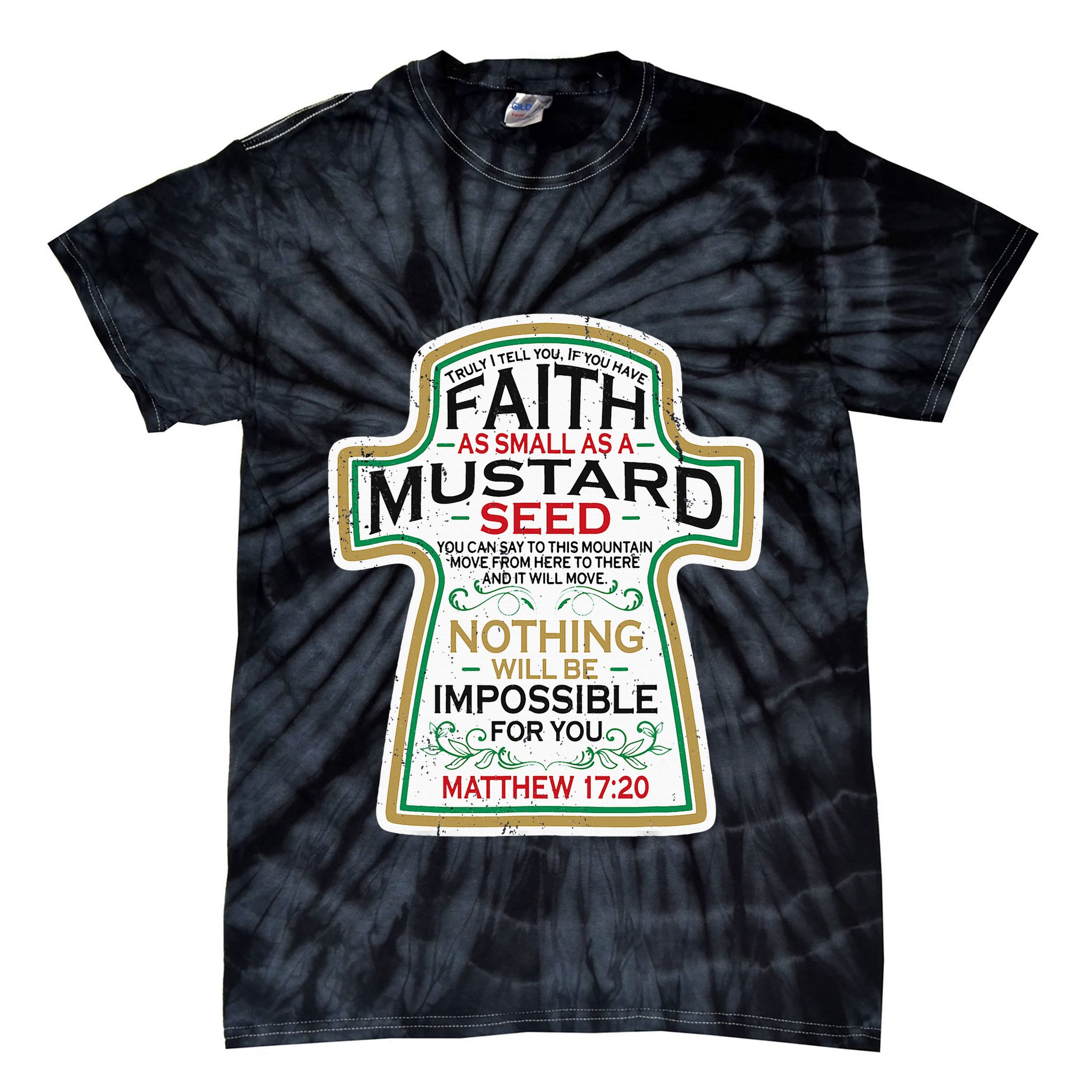 Mustard Seed Faith Christian Gifts Mathew 17 20 Scripture Tie-Dye T-Shirt