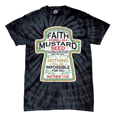 Mustard Seed Faith Christian Gifts Mathew 17 20 Scripture Tie-Dye T-Shirt