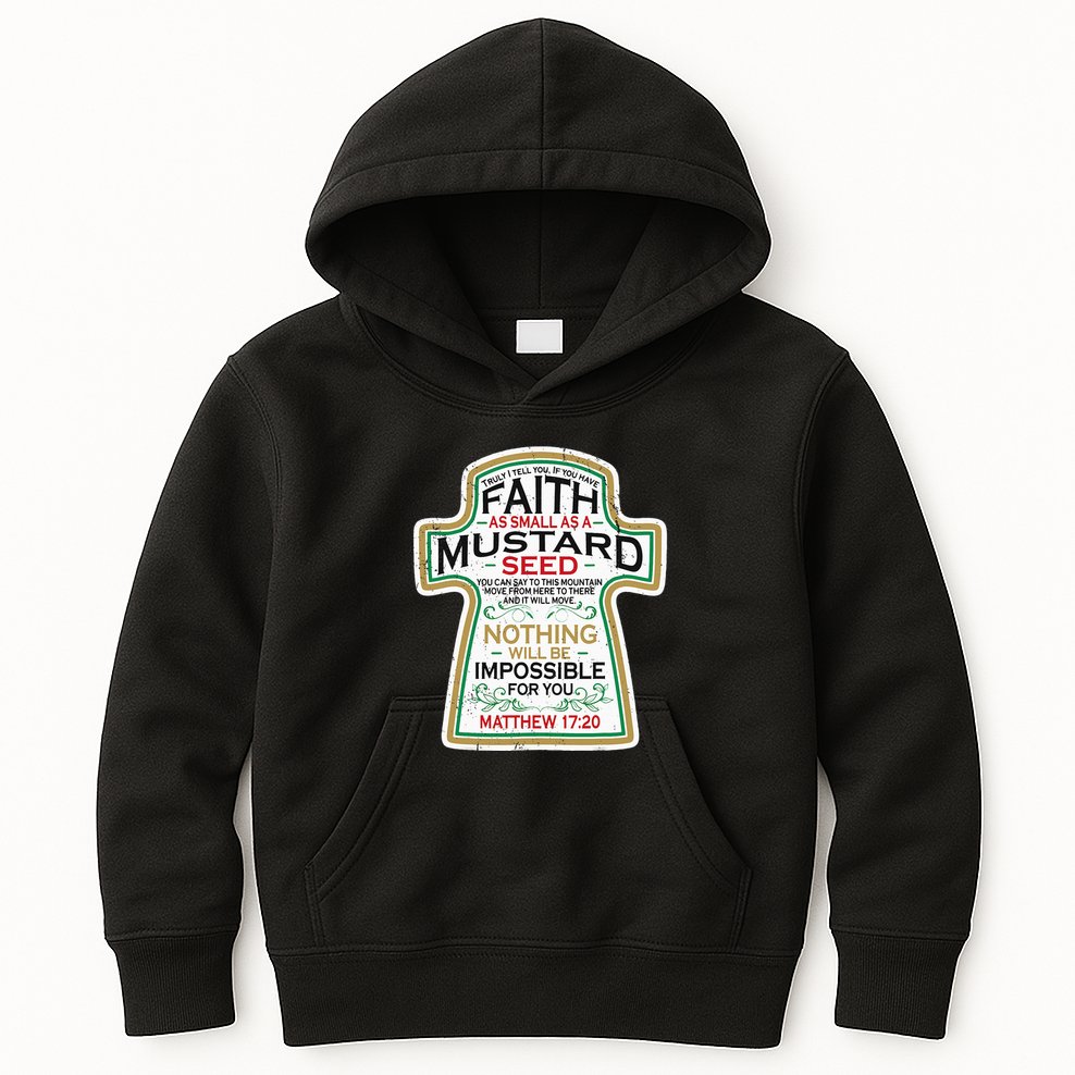 Mustard Seed Faith Christian Gifts Mathew 17 20 Scripture Kids Hoodie