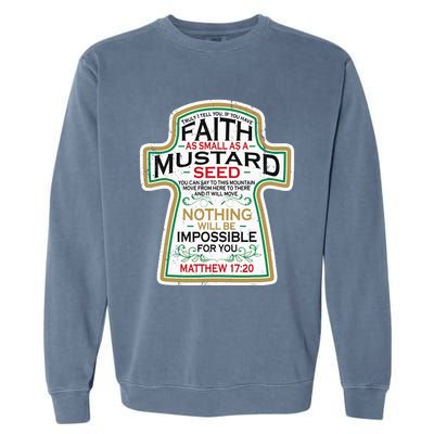 Mustard Seed Faith Christian Gifts Mathew 17 20 Scripture Garment-Dyed Sweatshirt