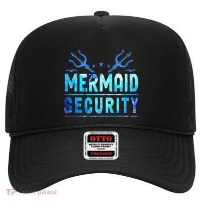 Mermaid Security Funny Dad Mermaid Family Mermaid Squad High Crown Mesh Back Trucker Hat