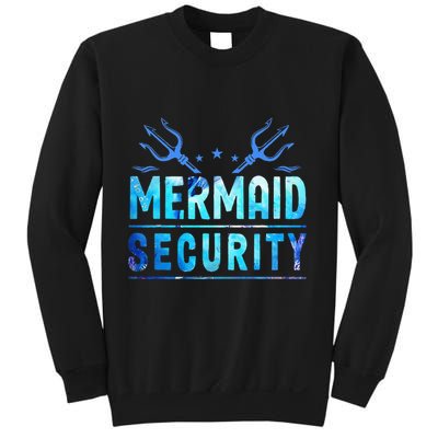 Mermaid Security Funny Dad Mermaid Family Mermaid Squad Sweatshirt