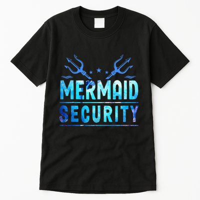Mermaid Security Funny Dad Mermaid Family Mermaid Squad Tall T-Shirt