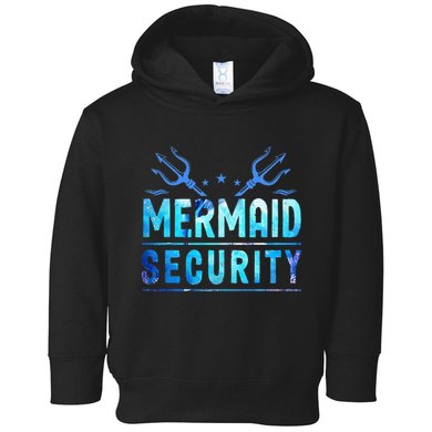 Mermaid Security Funny Dad Mermaid Family Mermaid Squad Toddler Hoodie