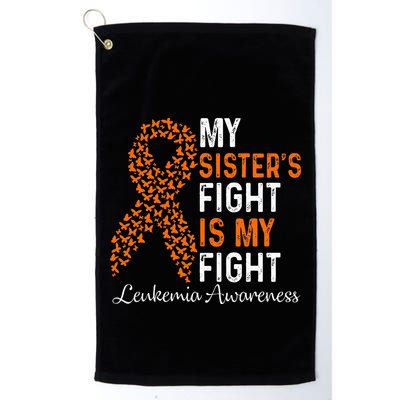 My Sister's Fight Is My Fight Leukemia Cancer Awareness Golf Towel