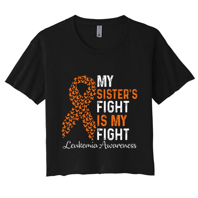 My Sister's Fight Is My Fight Leukemia Cancer Awareness Crop Top