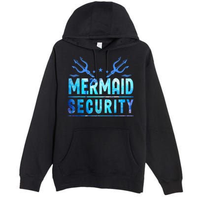 Mermaid Security Funny Dad Mermaid Family Mermaid Squad Premium Pullover Hoodie