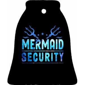 Mermaid Security Funny Dad Mermaid Family Mermaid Squad Ceramic Bell Ornament