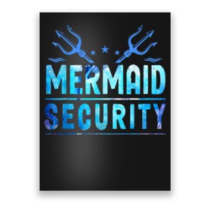 Mermaid Security Funny Dad Mermaid Family Mermaid Squad Poster