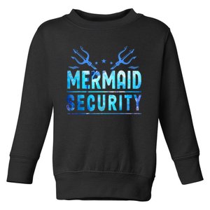 Mermaid Security Funny Dad Mermaid Family Mermaid Squad Toddler Sweatshirt