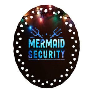 Mermaid Security Funny Dad Mermaid Family Mermaid Squad Ceramic Oval Ornament