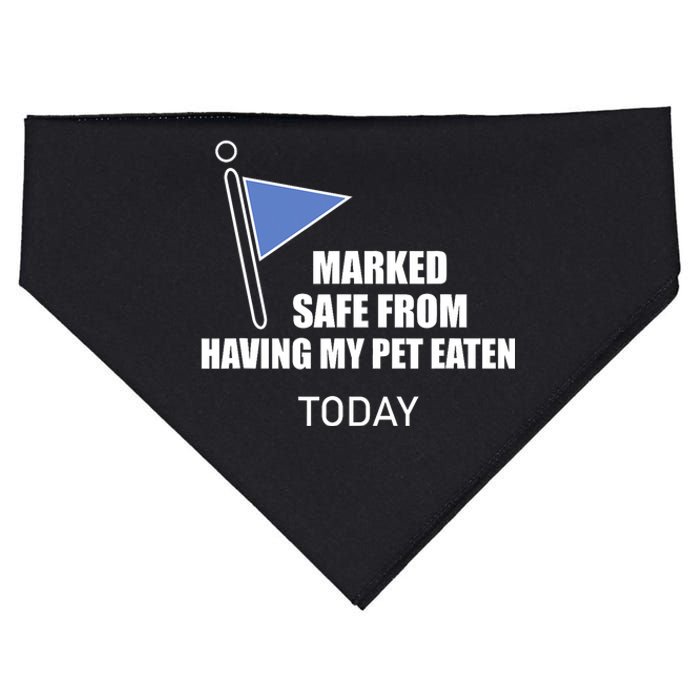 Marked Safe From Having My Pet Eaten Today USA-Made Doggie Bandana