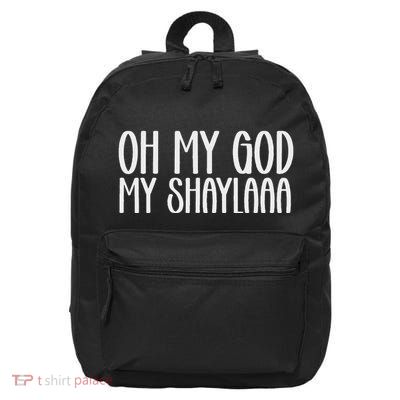 My Shaylaaaa Funny Video Viral Sound My Shayla Humor 16 in Basic Backpack