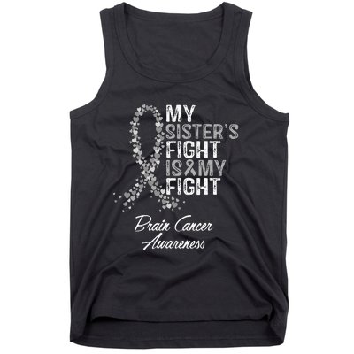 My Sisters Fight Is My Fight Brain Cancer Awareness Tank Top