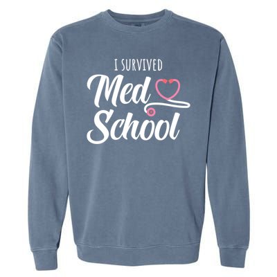 Med School Future Doctor Medical School Student Funny Gift Garment-Dyed Sweatshirt