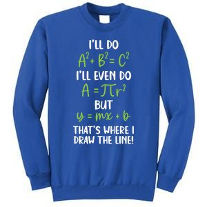 Math Saying Funny Math Joke Mathematician Cute Gift Sweatshirt