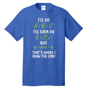 Math Saying Funny Math Joke Mathematician Cute Gift Tall T-Shirt