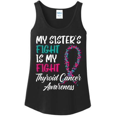 My Sisters Fight Is My Fight Thyroid Cancer Awareness Ladies Essential Tank