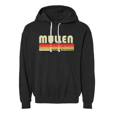 Mullen Surname Funny Retro Vintage 80s 90s Birthday Reunion Garment-Dyed Fleece Hoodie