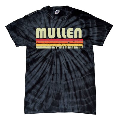 Mullen Surname Funny Retro Vintage 80s 90s Birthday Reunion Tie-Dye T-Shirt