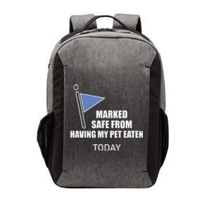 Marked Safe From Having My Pet Eaten Today Vector Backpack