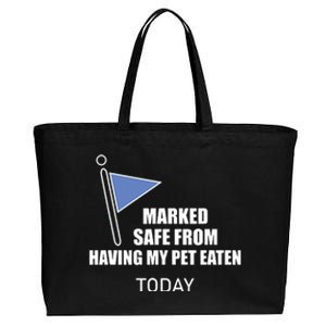 Marked Safe From Having My Pet Eaten Today Cotton Canvas Jumbo Tote