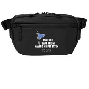 Marked Safe From Having My Pet Eaten Today Crossbody Pack