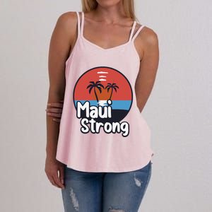 Maui Strong Fundraiser Support For Hawaii Fire Victims Maui Wildfire Women's Strappy Tank