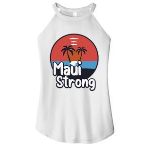 Maui Strong Fundraiser Support For Hawaii Fire Victims Maui Wildfire Women's Perfect Tri Rocker Tank