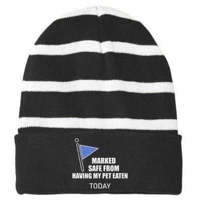 Marked Safe From Having My Pet Eaten Today Striped Beanie with Solid Band