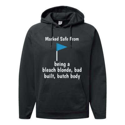 Marked Safe From Being A Bleach Blonde Bad Built Butch Body Performance Fleece Hoodie