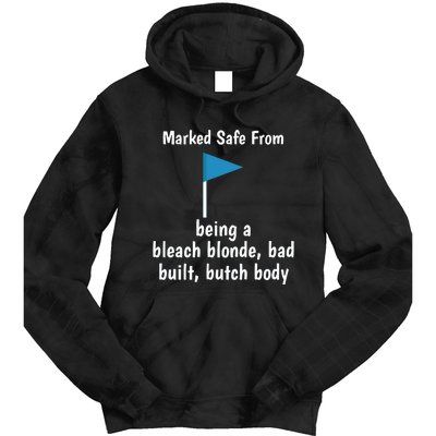 Marked Safe From Being A Bleach Blonde Bad Built Butch Body Tie Dye Hoodie