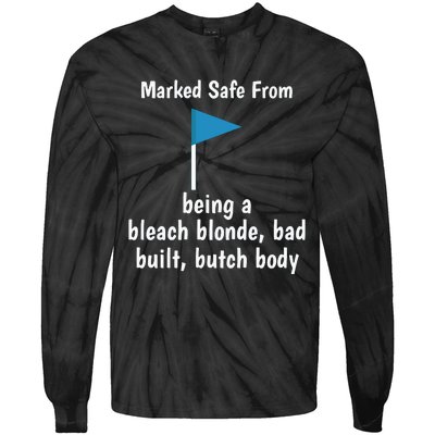 Marked Safe From Being A Bleach Blonde Bad Built Butch Body Tie-Dye Long Sleeve Shirt