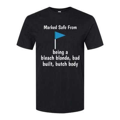 Marked Safe From Being A Bleach Blonde Bad Built Butch Body Softstyle CVC T-Shirt