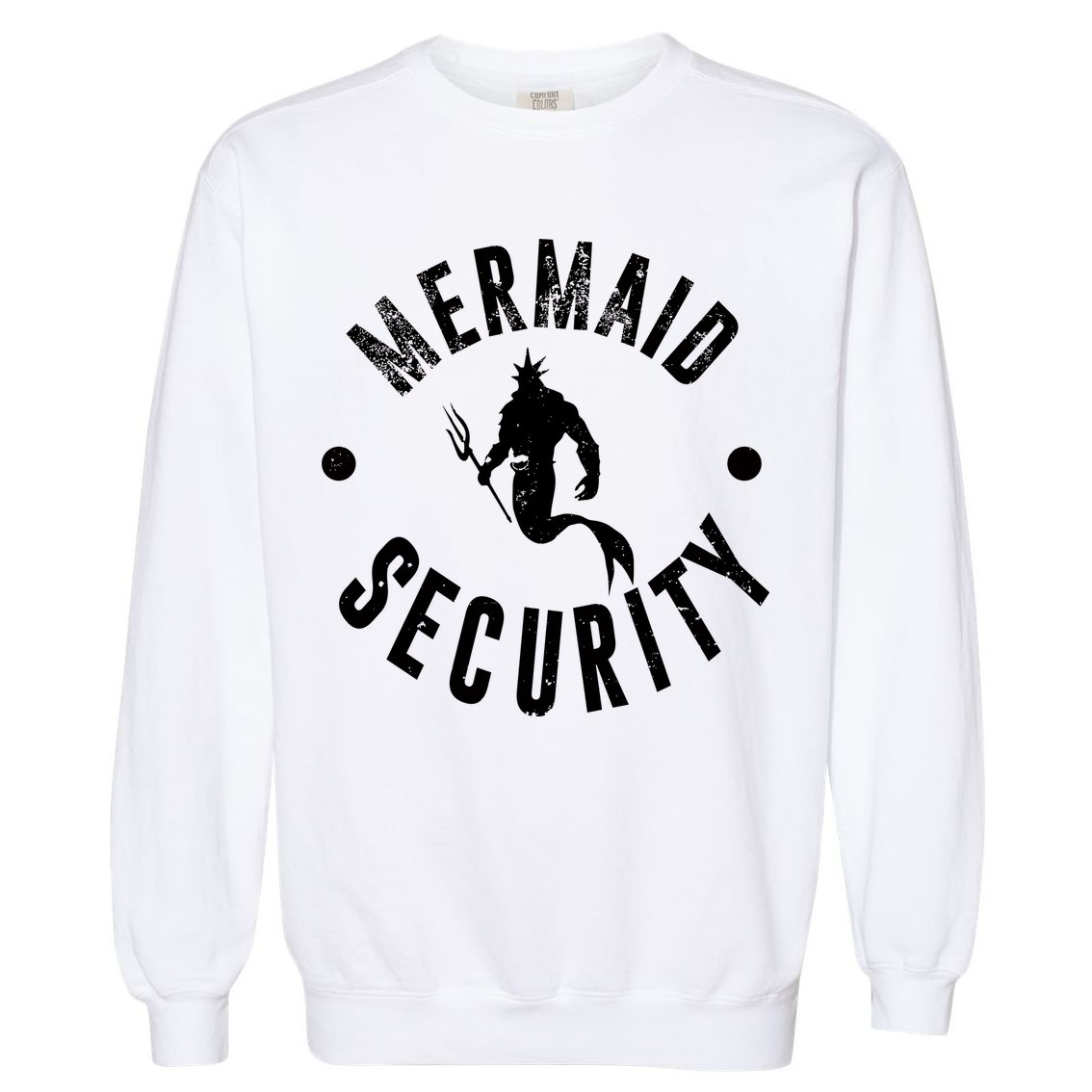 Mermaid Security Funny Swimming Costume Garment-Dyed Sweatshirt