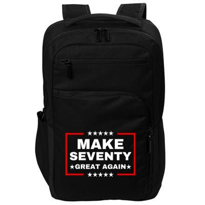 Make Seventy Great Again Funny Birthday Make 70 Great Again Impact Tech Backpack
